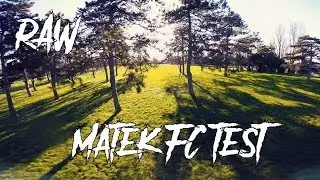 RAW#4 TEST Matek F405 mini FC with OSD
