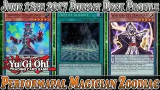 Yu-Gi-Oh! BEST Performapal Magician Zoodiac Deck Profile (June 12th, 2017 New Format) #Pendulums :)