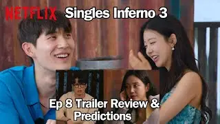 Singles Inferno 3 ep 8 Predictions & Shipping Log. What Ships will sail and which ones are doomed?