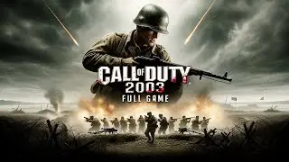 Call of Duty (2003) Remastered &ndash; Full Game Walkthrough (No Commentary, 4K)