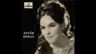 Sevim Deran / Gözlerimden yüzün kulaklarımdan sesin