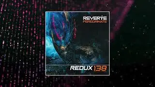 Rever&yacute;e - Peregrinate (Redux 138)