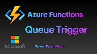 Part [2/3] - Serverless Azure Functions - Queue Trigger - Azure Queue storage