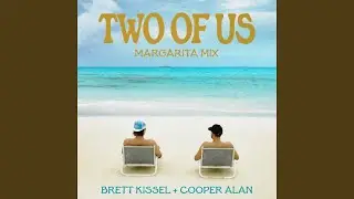 Two of Us (Margarita Mix)