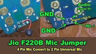 Jio F220b Mic Jumper solution || Any Jio Phone 4 Pin Mic Convert 2 Pin Universal Mic 100% Working