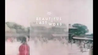 Beautiful Last Word - Sun, Moon & Talia (Original)