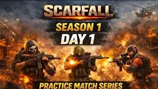ScarFall S1 Day 1 Practice Match ⚔️ LIVE