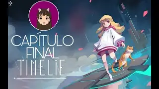 TIMELIE😺 (Steam) - Gameplay en Espa&ntilde;ol - Cap&iacute;tulo Final