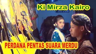 VIRAL ... !!! Ki  MIRZA KAIRO PERDANA PENTAS BERSURA MERDU