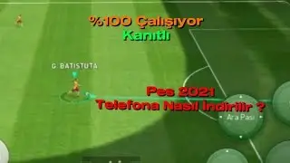Eski Tarihimiz (Pro Evolution Soccer) Pes 2021 Mobile Telefona Nasıl İndirilir