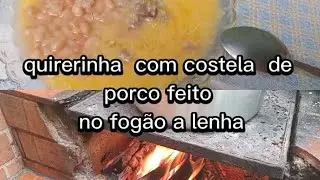 COMO FAZER QUIRERINHA COM COSTELINHA DE PORCO NO FOG&Atilde;O A LENHA 