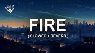 FIRE    WANBHAA X DAPYN   ( Slowed + Reverb ) @Wanbhaa