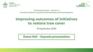 FTA 2020 Science Conference - Karen Holl, 15 September - Keynote speech