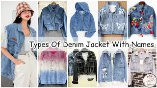 🥶Types of Denim Jacket with name/Denim jacket for girls women ladies/Denim jacket outfit ideas girls