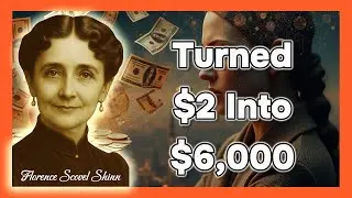 How This Woman Turned $2 Into $6,000 &ndash; And the Lesson You Need to Hear | Florence Scovel Shinn