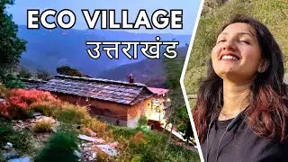 Beautiful Village in India | Volunteering at eco village In Uttarakhand