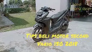 TIPS BELI MOTOR SECOND Vario 150 LED tahun 2018