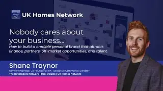 Nobody Cares About Your Business: Personal Branding That Wins Deals in UK Property | Shane Traynor