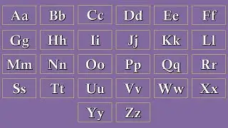 Memorize the 26 letters of the English Alphabet