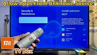 Xiaomi TV Box: How to Allow Apps from Unknown Sources