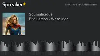 Brie Larson - White Men