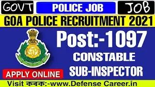 Goa Police Recruitment 2021-2022 || 1097 Constable & Sub-inspector Vacancy.