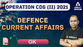 CDS 2 2021 | General Knowledge | DEFENCE CURRENT AFFAIRS FOR CDS 2 2021