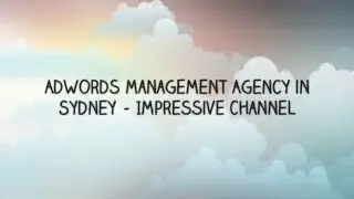 AdWords Management Agency in Sydney &ndash; Impressive Channel