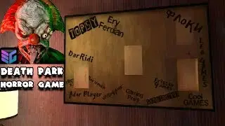 Пасхалка в в игре Death Park Scary Clown Survival Horror Game! Доска почета! DarRidi
