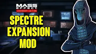 Let's Look at the Spectre Expansion Mod | Mass Effect Legendary Editon