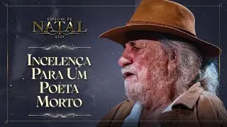 INCELENÇA PARA UM POETA MORTO (AO VIVO) - Elomar