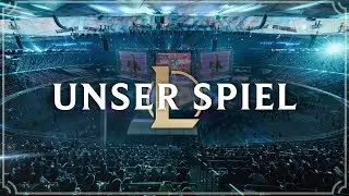 Unser Spiel | League of Legends