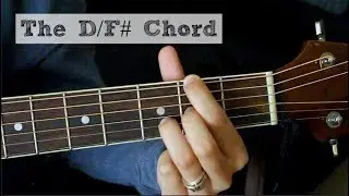 The D/F# Chord EASY VERSION  || Guitar Tutorial