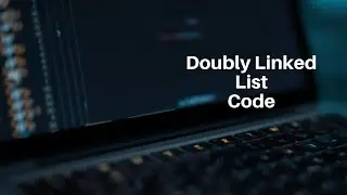 Doubly Linked List in C++ | Complete Code Tutorial for Beginners