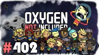 Don't Be Upset, Nisbet! You Otto Rest | Let's Play Oxygen Not Included #402 SPACED OUT DLC