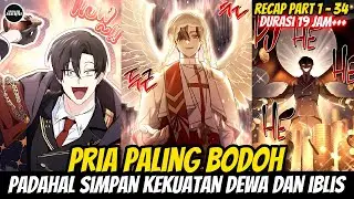 PRIA YANG DICEMOOH SEMUA ORANG❗PADAHAL MENGENDALIKAN SELURUH DEWA DAN SELURUH IBLIS❗RECAP  1- 34