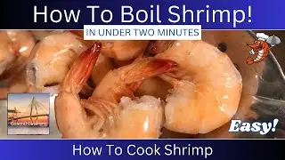 PERFECTLY Boiled SHRIMP - In LESS Than TWO Minutes! 😮