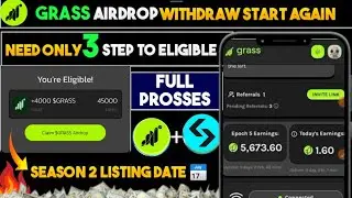 Grass airdrop season 2 listing date | grass airdrop withdrawal | Grass airdrop eligibility problem