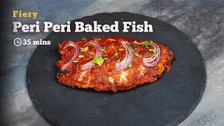 Irresistible Peri Peri Baked Fish | A Must-Try Recipe for Seafood Lovers | Quick and Easy | Cookd