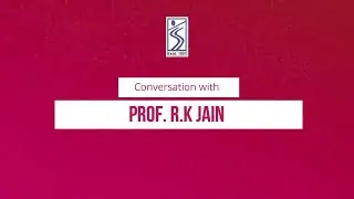 Conversation with Prof. R. K Jain