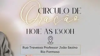 Círculo de Oração no Templo Matriz 