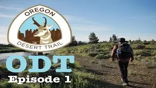 Oregon Desert Trail (ODT) Thru-Hike: Episode 1 - I want to QUIT already