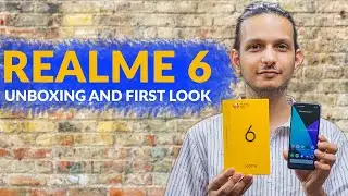 Realme 6 Launched in India &ndash; Prices, Our Unboxing, and First Look