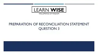 Reconciliation Statement Question 3: Cost Accounting Series