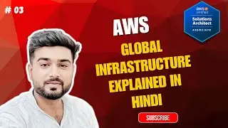 #3 AWS SAA-C03 | AWS Regions & Availability Zones Explained | Global Infrastructure Hindi