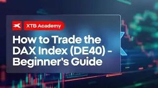 How to Trade the DAX Index (DE40) &ndash; Beginner's Guide 📈💡