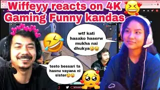 Wiffeyy reacts on 4K Gaming Funny Kandas || Try not to laugh || 4k gaming nepal ||sagarchhetriyt