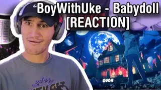 BoyWithUke - Babydoll [REACTION]
