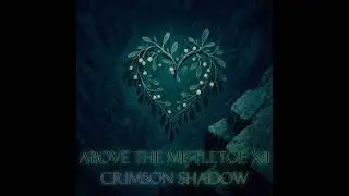 在冬青之上 - Above the Mistletoe XII - Song 11 Urban Mandarin Musical Translation