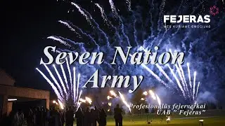 Ugnies ir fejerverkų šou  Seven Nation Army